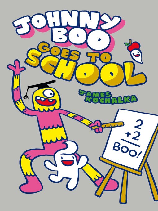 Titeldetails für Johnny Boo Goes To School (Johnny Boo Book 13) nach James Kochalka - Verfügbar